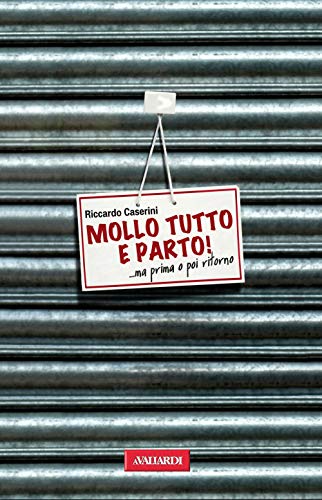 Stock image for Mollo tutto e parto! for sale by medimops