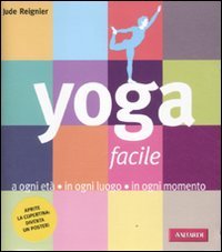 Stock image for Yoga facile. A ogni et in ogni luogo in ogni momento for sale by medimops