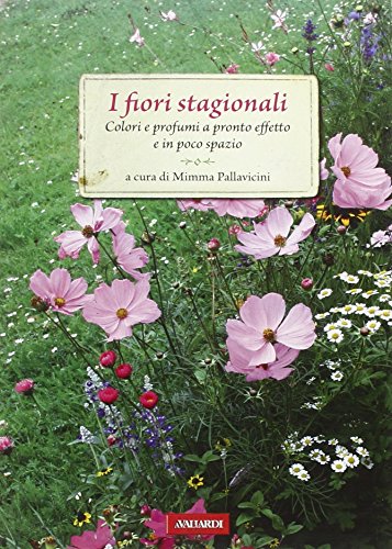 9788878876859: I fiori stagionali (Passione verde)