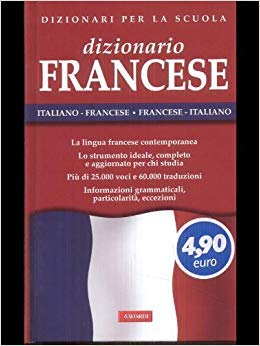 Dizionario francese. Francese-italiano, italiano-francese. Ediz. bilingue:  9788874936151 - AbeBooks