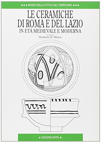 9788878901148: Le ceramiche di Roma e del Lazio in et medievale e moderna. I.