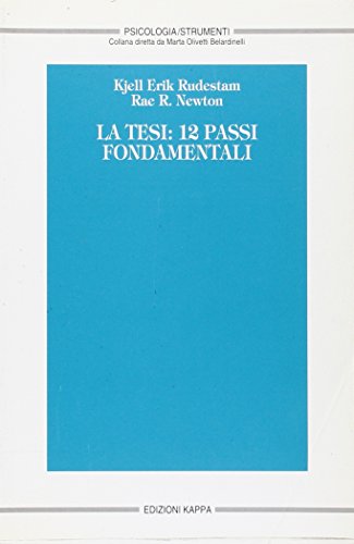 Stock image for La tesi: 12 passi fondamentali (Psicologia/Strumenti) for sale by medimops