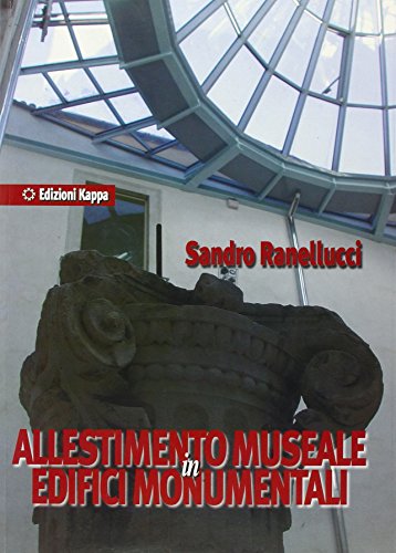 Stock image for Allestimento museale in edifici monumentali. for sale by FIRENZELIBRI SRL