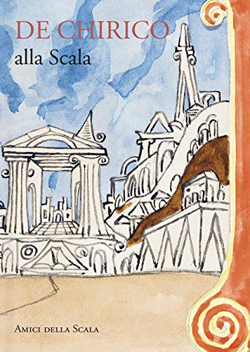 Imagen de archivo de De Chirico alla Scala. a la venta por Brook Bookstore