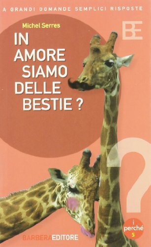 Beispielbild fr In amore siamo delle bestie? zum Verkauf von Ammareal