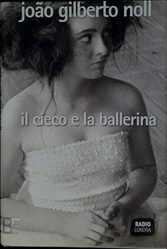 9788878990982: Cieco E La Ballerina (Il)