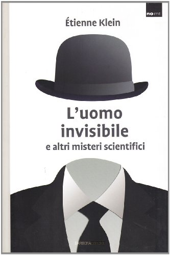 9788878992511: L'uomo invisibile e altri misteri scientifici (No limit)