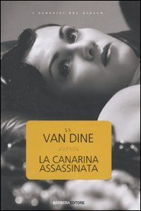 La canarina assassinata (9788878993501) by Van Dine, S. S.