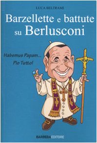 Beispielbild fr Le pi belle barzellette e battute su Berlusconi zum Verkauf von medimops