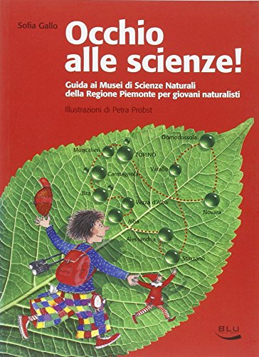 Imagen de archivo de Occhio alle scienze! Guida ai musei di scienze naturali della Regione Piemonte per giovani naturalisti a la venta por libreriauniversitaria.it