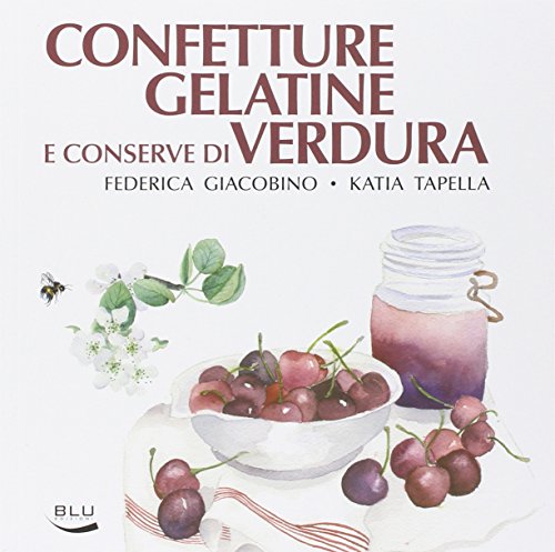 Imagen de archivo de Confetture gelatine e conserve di verdura a la venta por Apeiron Book Service