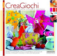 9788879060936: Crea giochi. Con forbici, colla, colori e fantasia. Ediz. illustrata