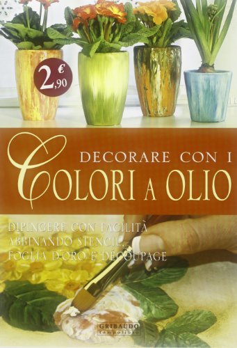 Beispielbild fr Decorare con i colori a olio zum Verkauf von medimops