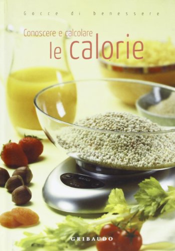 Stock image for Conoscere e calcolare le calorie for sale by medimops