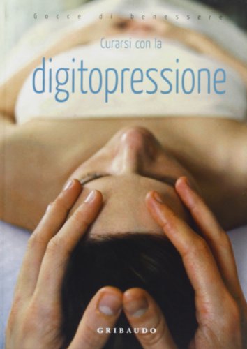 Stock image for Curarsi con la ditigopressione for sale by medimops