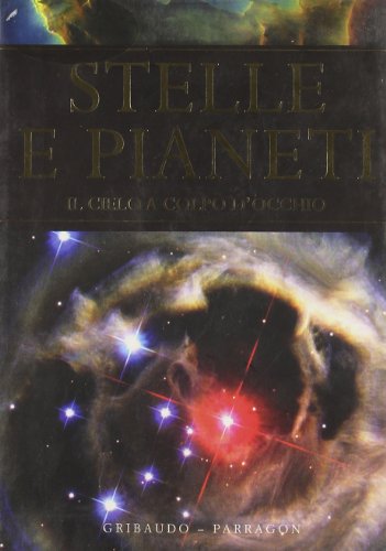 Stelle e pianeti. Il cielo a colpo d'occhio (9788879064163) by Unknown Author