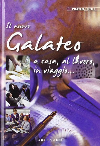 Beispielbild fr Il nuova galateo a casa, al lavoro, in viaggio zum Verkauf von medimops