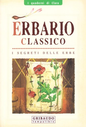 Stock image for Erbario classico. I segreti delle erbe for sale by medimops