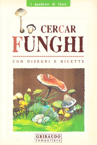 9788879064446: Cercar funghi