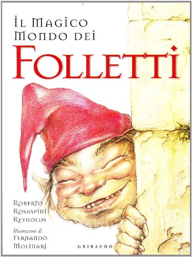 Stock image for Il magico mondo dei folletti Rosaspini Reynolds, Roberto and Morales, Maximo for sale by Librisline