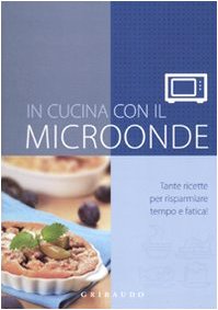 Stock image for In cucina con il microonde for sale by medimops