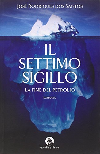 Beispielbild fr Il settimo sigillo. La fine del petrolio zum Verkauf von medimops