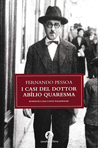 I casi del dottor AbÃ­lio Quaresma. Romanzi e racconti polizieschi (9788879070522) by Fernando Pessoa