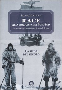 Race. Alla conquista del Polo Sud (9788879070997) by [???]