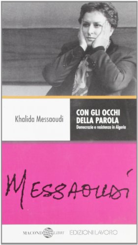 9788879108867: Con gli occhi della parola. Islamismo, democrazia e resistenza in Algeria