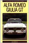 Imagen de stock para Alfa Romeo. Giulia GT. Ediz. illustrata (Le vetture che hanno fatto la storia)