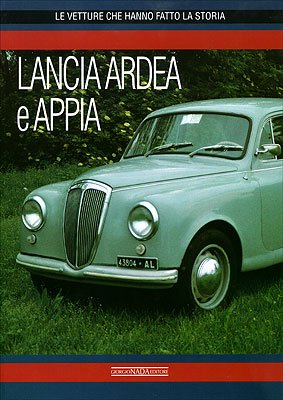 Stock image for Lancia Ardea e Appia (Le Vetture Che Hanno Fatto La Storia)