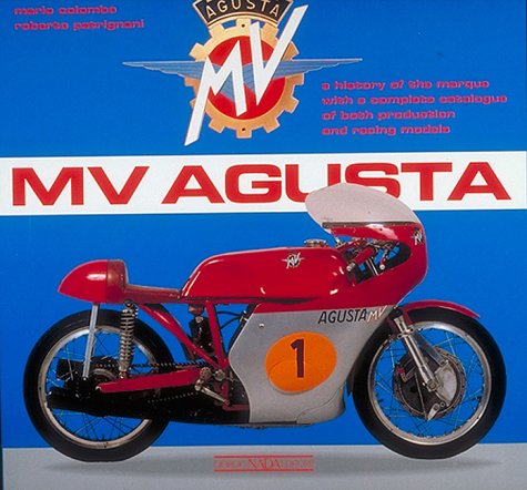 Image d?archive pour Mv Augusta: A History of the Marque With a Complete Catalogue of Both Production and Racing Models