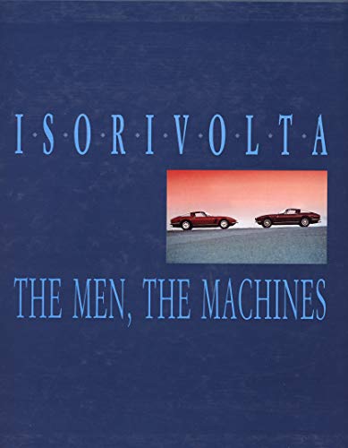 9788879111485: Iso Rivolta. The men, the machines. Ediz. illustrata