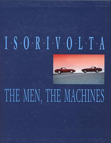 Stock image for Isorivolta. The Men, The Machines for sale by motor bookshop