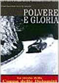 9788879112055: Polvere e gloria. La Coppa d'oro delle Dolomiti (1947-1956). Ediz. illustrata