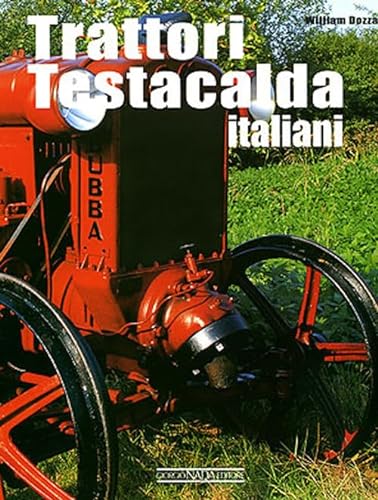 9788879112192: Trattori testacalda italiani. Ediz. illustrata