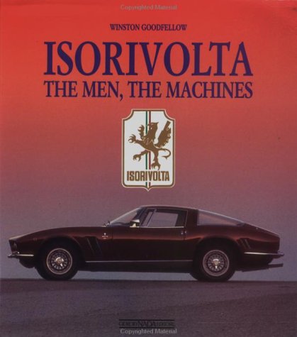 Isorivolta: The Men, the Machines - Goodfellow, Winston Scott