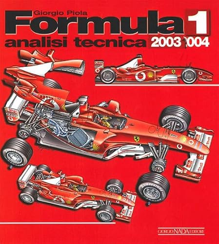 Formula 1 2003/2004. Analisi tecnica (9788879113243) by Giorgio Piola