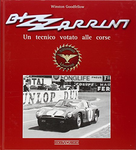 Bizzarrini. Un progettista votato alle corse (9788879113311) by Goodfellow, Winston