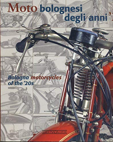 Stock image for Bologna Motorcycles Of The 20s -Language: italian for sale by GreatBookPrices