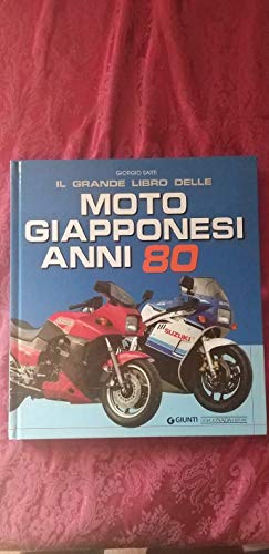 Stock image for Il grande libro delle moto giapponesi anni Ottanta for sale by libreriauniversitaria.it