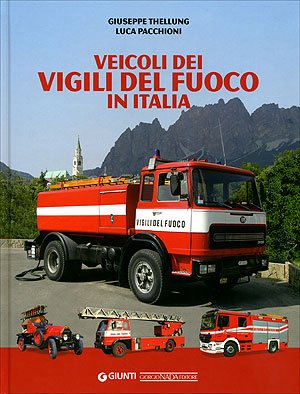9788879114189: Veicoli dei vigili del fuoco in Italia. Ediz. illustrata