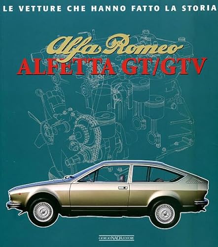 9788879114288: Alfa Romeo. Alfetta GT e GTV. Ediz. illustrata