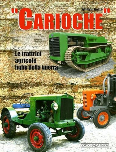 Imagen de archivo de Carioche. Le trattrici agricole figlie della guerra a la venta por libreriauniversitaria.it