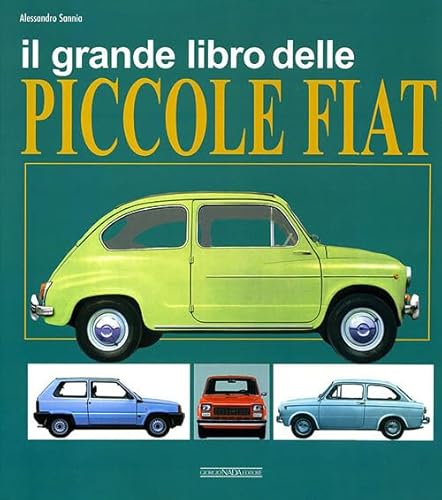 9788879114394: Il grande libro delle piccole Fiat