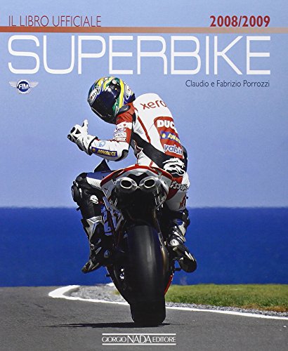 9788879114578: Superbike 2008-2009. Il libro ufficiale. Ediz. illustrata (Moto)