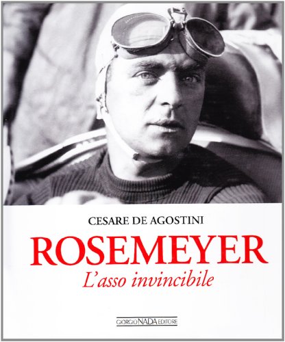 9788879114752: Rosemeyer. L'asso invincibile (Vite da corsa)