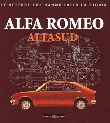 9788879114929: Alfa Romeo. Alfasud. Ediz. illustrata (Le vetture che hanno fatto la storia)
