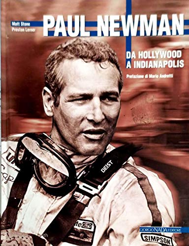 Imagen de archivo de Paul Newman. Da Hollywood a Indianapolis a la venta por libreriauniversitaria.it