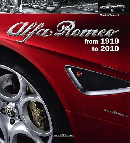 Alfa Romeo From 1910 to 2010 (9788879115032) by Tabucchi, Maurizio